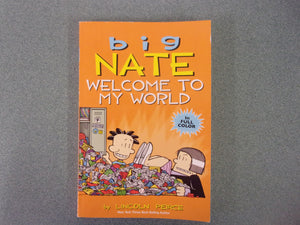 Welcome to My World: Big Nate, Vol. 13 by Lincoln Pierce  (Trade Paperback)