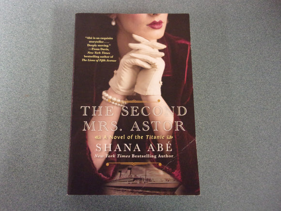 The Second Mrs. Astor by Shana Abe (Paperback)