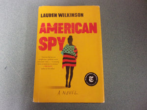 American Spy by Lauren Wilkinson (HC/DJ)