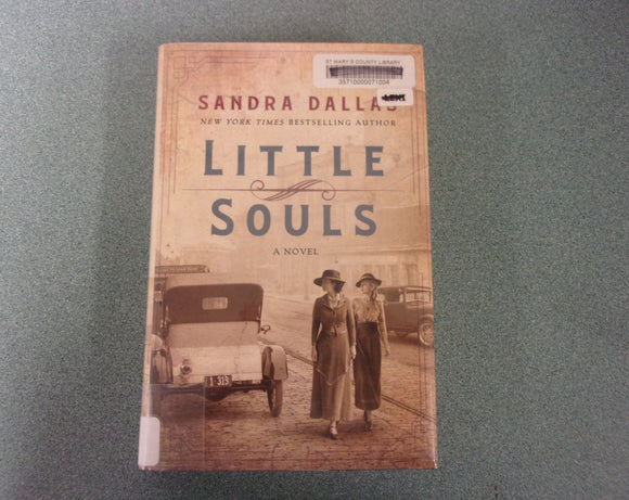 Little Souls by Sandra Dallas (Ex-Library HC/DJ) 2022!