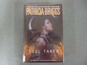 Soul Taken: Mercy Thompson, Book 13 by Patricia Briggs (Ex-Library HC/DJ) 2022!