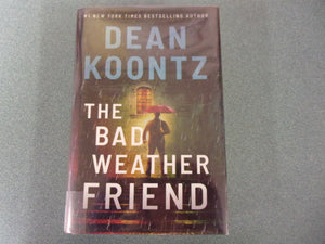 The Bad Weather Friend by Dean Koontz (Ex-Library HC/DJ) 2024!