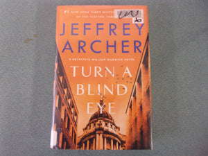 Turn a Blind Eye: William Warwick, Book 3 by Jeffrey Archer (HC/DJ)