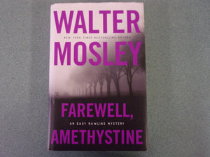 Farewell, Amethystine: Easy Rawlins, Book 16 by Walter Mosley (HC/DJ) 2024!