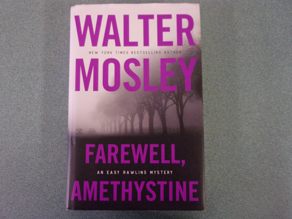 Farewell, Amethystine: Easy Rawlins, Book 16 by Walter Mosley (HC/DJ) 2024!