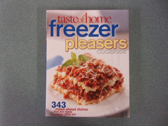 Taste of Home: Freezer Pleasers Cookbook by Taste of Home (Paperback)