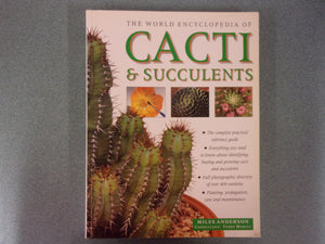 The World Encyclopedia of Cacti and Succulents by Miles Anderson (Oversized Paperback)