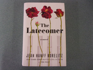 The Latecomer by Jean Hanff Korelitz (HC/DJ) 2022!