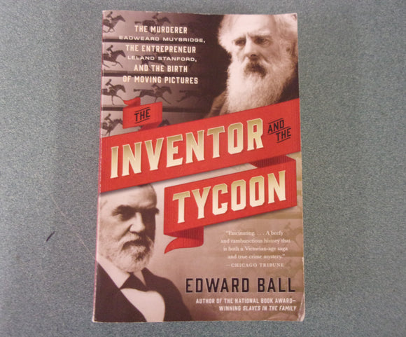 The Inventor and the Tycoon by Edward Ball (Paperback)