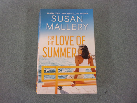 For the Love of Summer by Susan Mallery (Paperback) 2024!