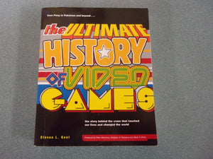 The Ultimate History of Video Games by Steven L. Kent (Paperback)