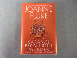 Caramel Pecan Roll Murder: Hannah Swensen, Book 28 by Joanna Fluke (HC/DJ) 2022!