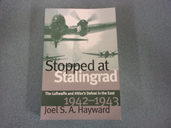 Stopped At Stalingrad by Joel S.A. Hayward (Trade Paperback)