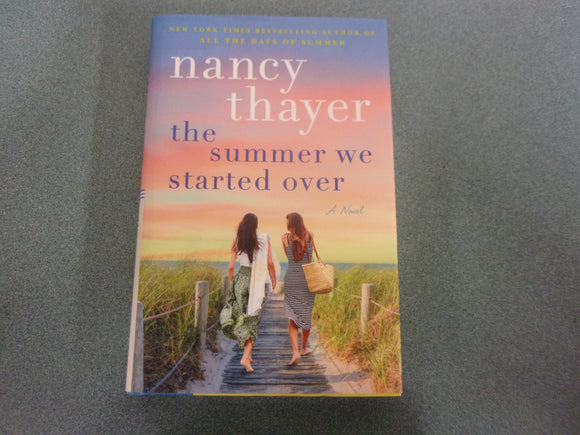 The Summer We Started Over: A Novel by Nancy Thayer (HC/DJ) 2024!