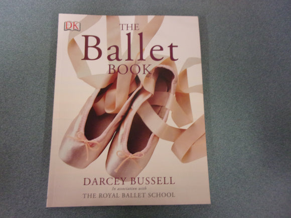 The Ballet Book by Darcey Bussell (Paperback)