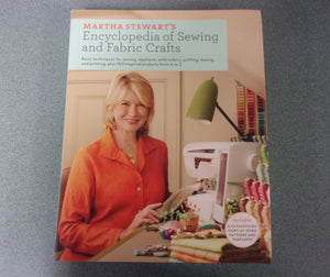 Martha Stewart's Encyclopedia of Sewing and Fabric Crafts by Martha Stewart (HC/DJ)