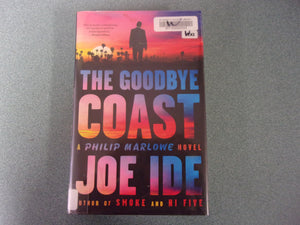 The Goodbye Coast: A Philip Marlowe Novel by Joe Ide (Ex-Library HC/DJ)