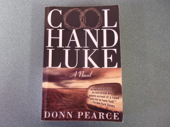 Cool Hand Luke by Donn Pearce (Trade Paperback)