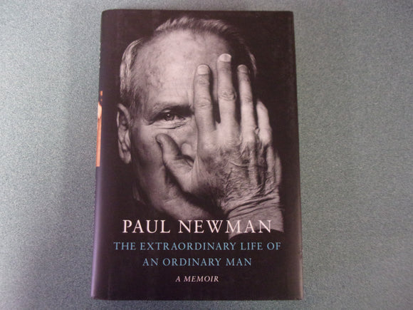 The Extraordinary Life of an Ordinary Man: A Memoir by Paul Newman (HC/DJ)