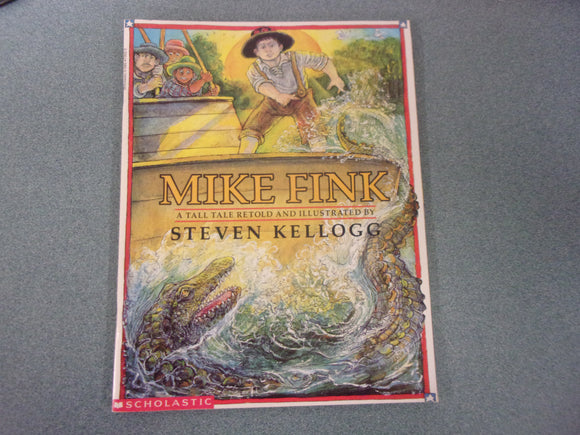 Mike Fink Retold and Illustrated by Steven Kellogg (Paperback)