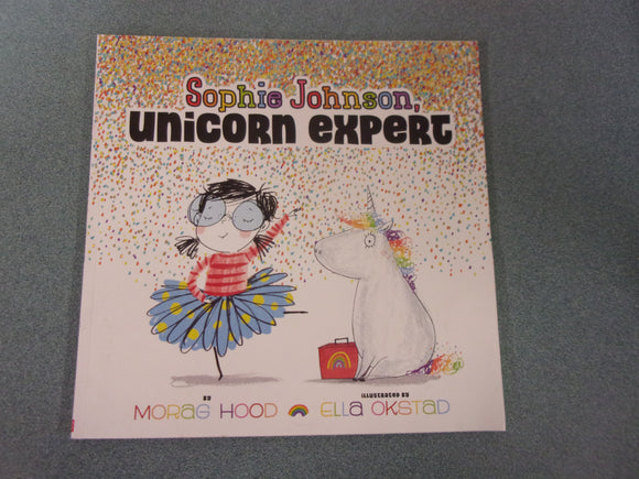 Sophie Johnson, Unicorn Expert by Morag Hood (Paperback)