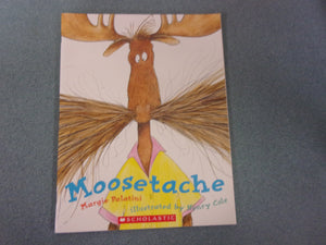 Moosetache by Margie Palatini (HC)