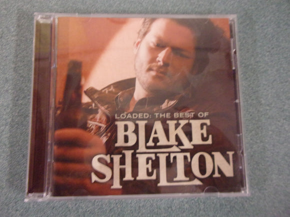 Blake Shelton: Loaded, The Best Of (Music CD)