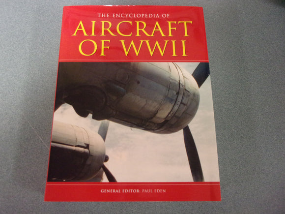 The Encyclopedia of Aircraft of World War II edited by Paul E. Eden (Oversized HC/DJ)