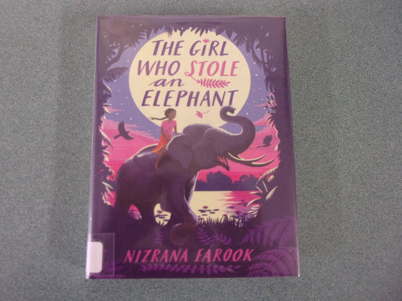 The Girl Who Stole an Elephant by Nizrana Farook (Ex-Library HC/DJ)