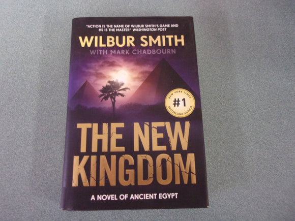 The New Kingdom: Ancient Egypt, Book 7 by Wilbur Smith (HC/DJ)