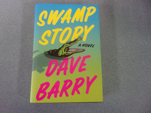 Swamp Story by Dave Barry (HC/DJ) 2023!