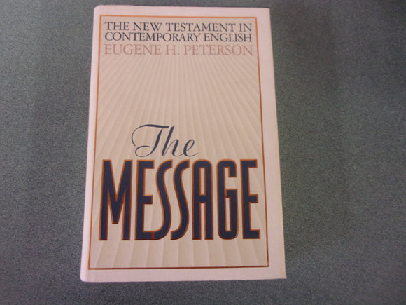 The Message: The New Testament in Contemporary English by Eugene Peterson (HC/DJ)