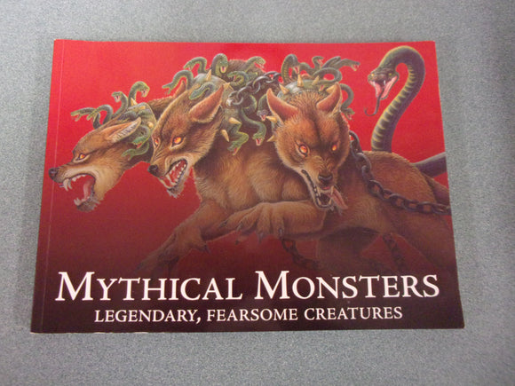 Mythical Monsters: Legendary, Fearsome Creatures (Paperback)