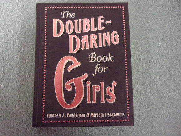 The Double-Daring Book For Girls by Andrea J. Buchanan (HC)