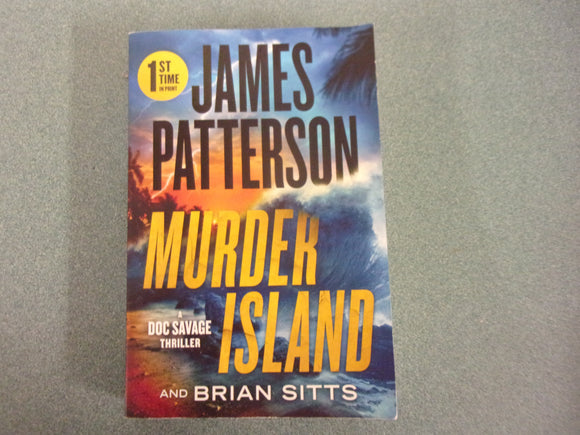 Murder Island: Doc Savage, Book 2 by James Patterson and Brian Sitts (Trade Paperback) 2024!