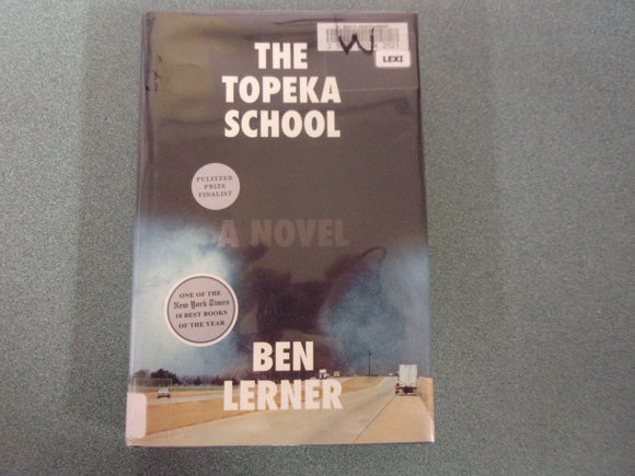 The Topeka School by Ben Lerner (Ex-Library HC/DJ)