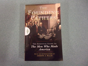 Founding Fathers: The Essential Guide to the Men Who Made America edited by Encyclopedia Britannica (Paperback)