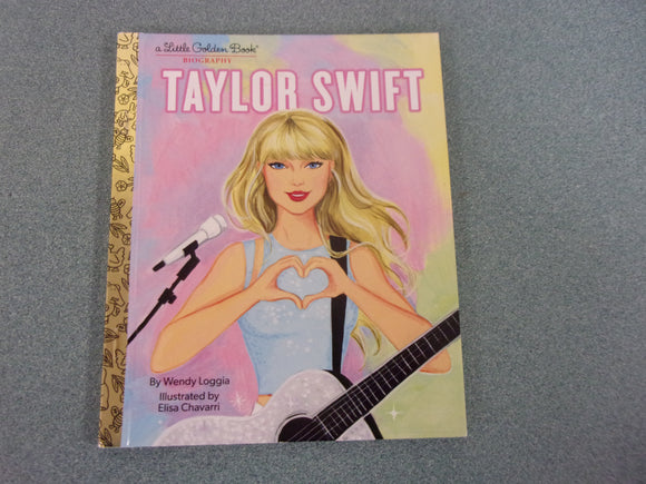 Taylor Swift: A Little Golden Book Biography by Wendy Loggia (HC) Like New!