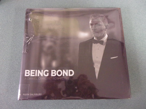 Being Bond: A Daniel Craig Retrospective by Mark Salisbury (Ex-Library HC/DJ)