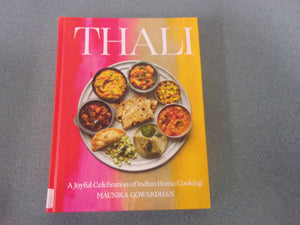 Thali: A Joyful Celebration of Indian Home Cooking by Maunika Gowardhan (Ex-Library HC)