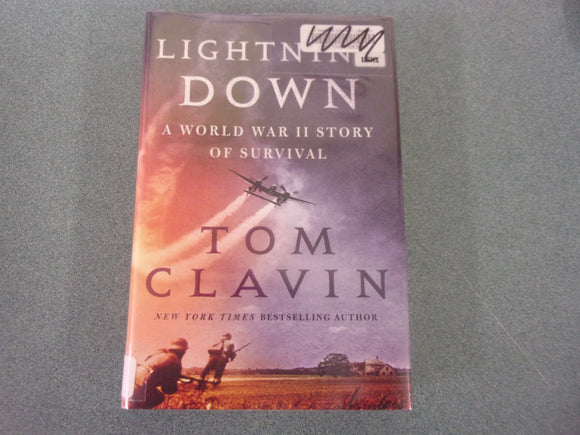 Lightning Down: A World War II Story of Survival by Tom Clavin (Ex-Library HC/DJ)