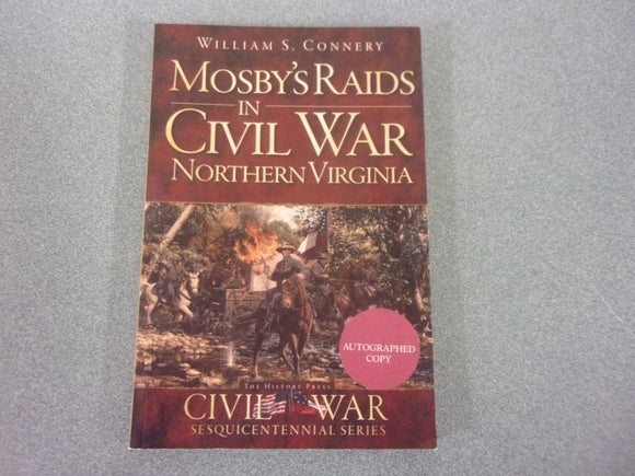 Mosby's Raids in Civil War Northern Virgina by William Connery (Paperb ...