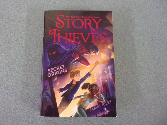 Secret Origins: Story Thieves, Book 3 by James Riley (Paperback)