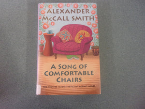 A Song of Comfortable Chairs: No. 1 Ladies Detective Agency, Book 23 by Alexander McCall Smith (Ex-Library HC/DJ)