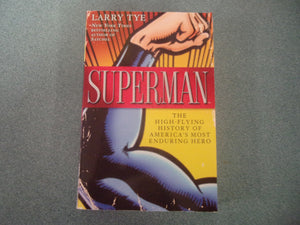 Superman: The High-Flying History of America's Most Enduring Hero by Larry Tye (Paperback)