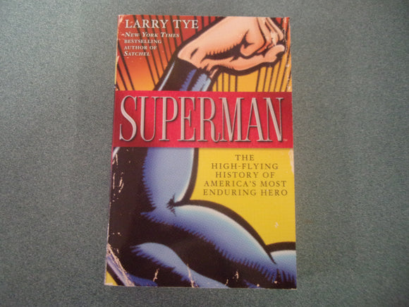 Superman: The High-Flying History of America's Most Enduring Hero by Larry Tye (Paperback)