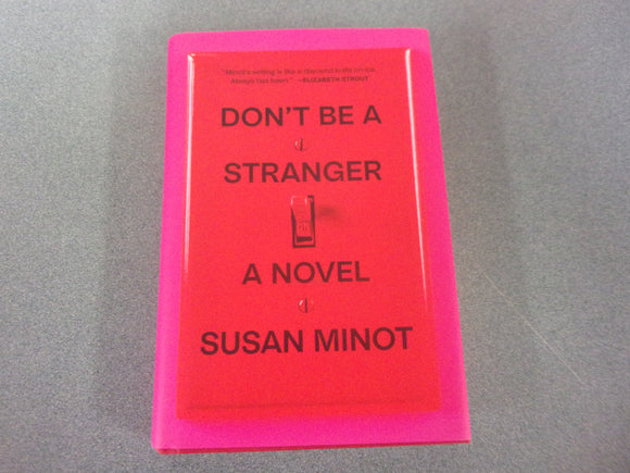 Don't Be A Stranger by Susan Minot (HC/DJ) 2024!