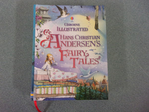 Usborne Illustrated Hans Christian Anderson's Fairy Tales (HC)