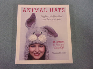 Animal Hats: 15 Knitted Projects to Keep You Warm and Toasty by Vanessa Mooncie (Paperback)