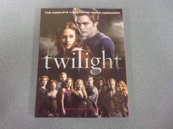 Twilight: The Complete Illustrated Movie Companion (Paperback)